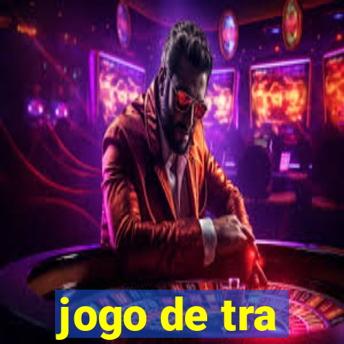 jogo de tra