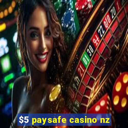 $5 paysafe casino nz