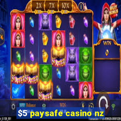 $5 paysafe casino nz