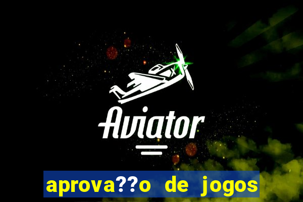 aprova??o de jogos de azar