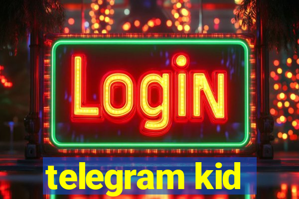 telegram kid