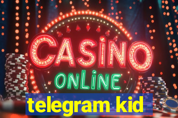 telegram kid