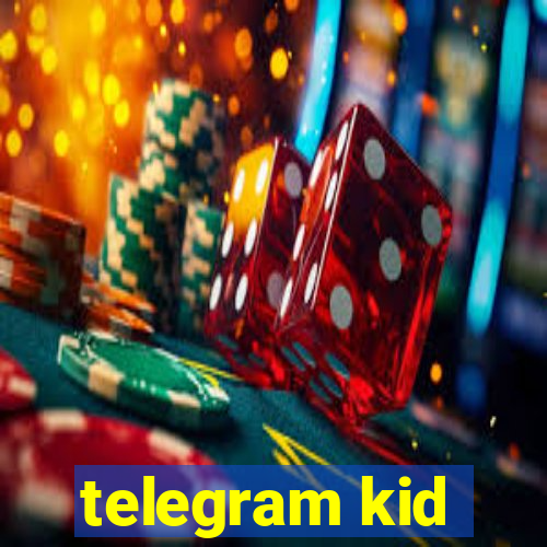 telegram kid