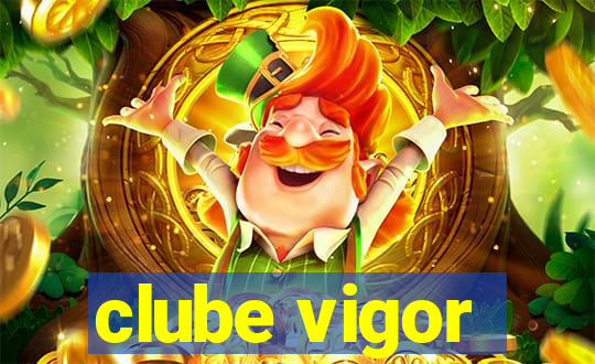 clube vigor