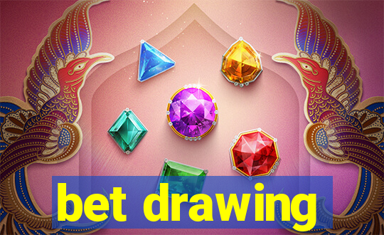 bet drawing