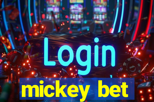 mickey bet