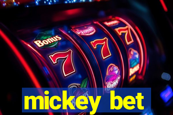 mickey bet