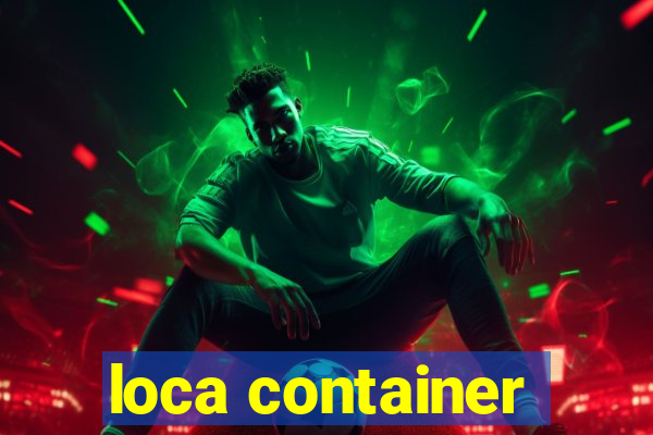 loca container