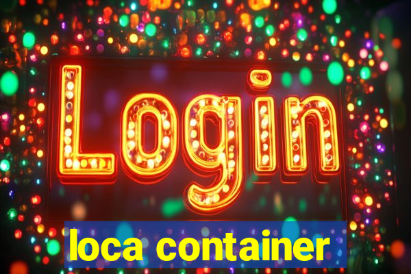 loca container