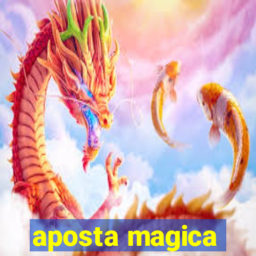 aposta magica