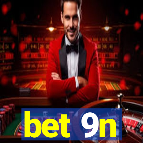 bet 9n