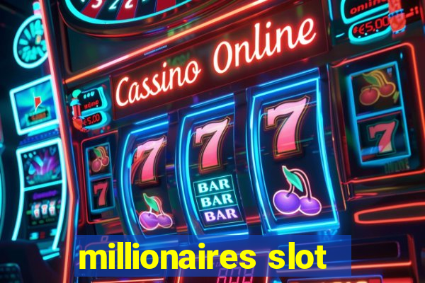 millionaires slot