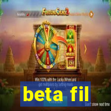 beta fil