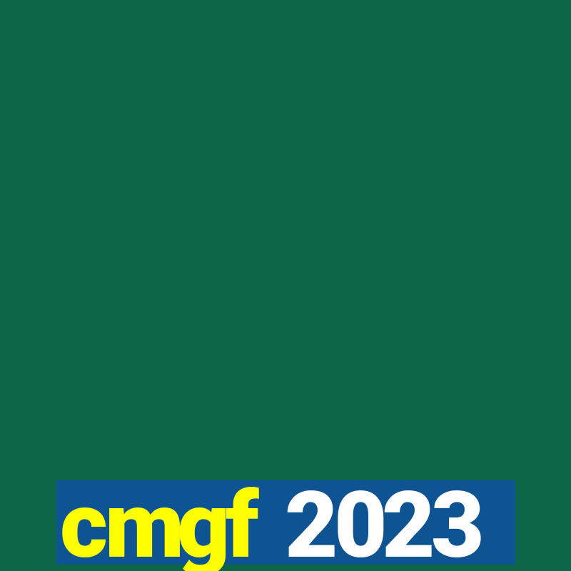 cmgf 2023