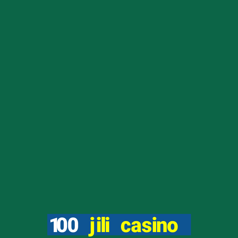 100 jili casino login register philippines