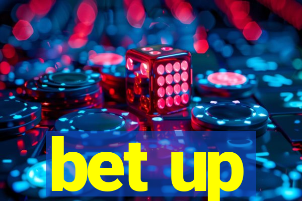 bet up