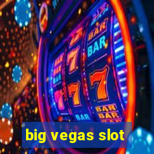 big vegas slot