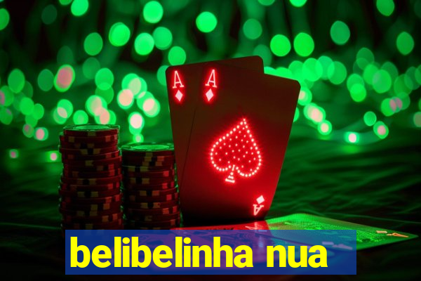 belibelinha nua