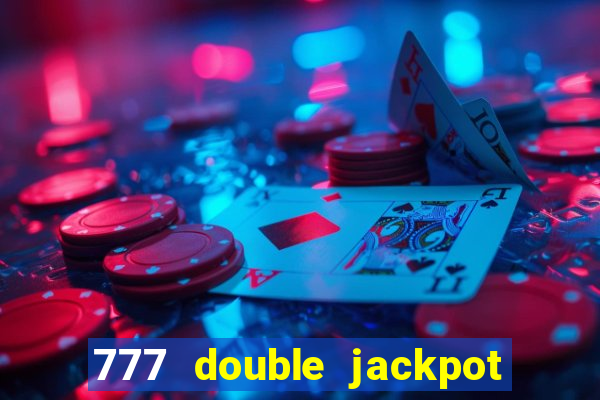 777 double jackpot slot machine