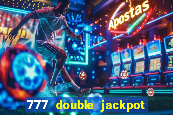 777 double jackpot slot machine