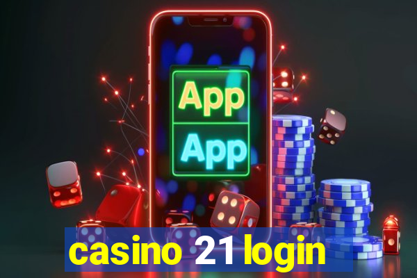 casino 21 login