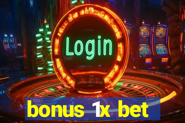 bonus 1x bet