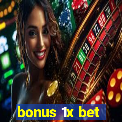 bonus 1x bet