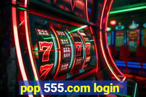 pop 555.com login