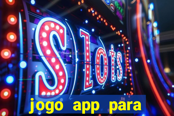 jogo app para ganhar dinheiro