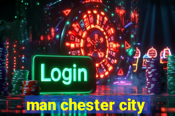 man chester city