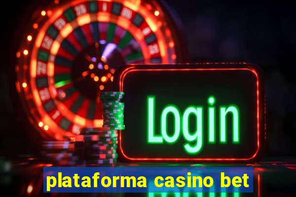 plataforma casino bet