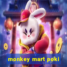 monkey mart poki