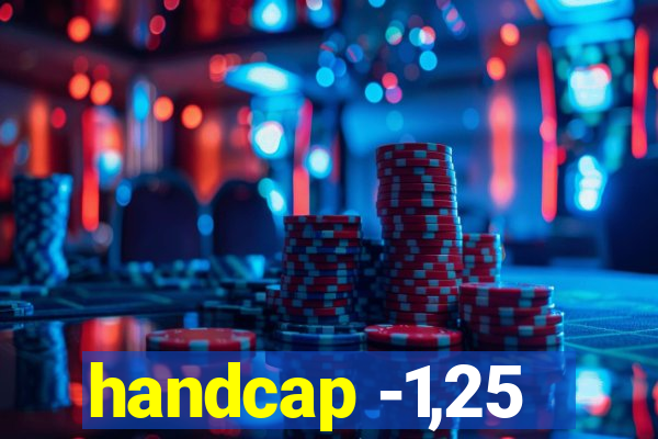 handcap -1,25