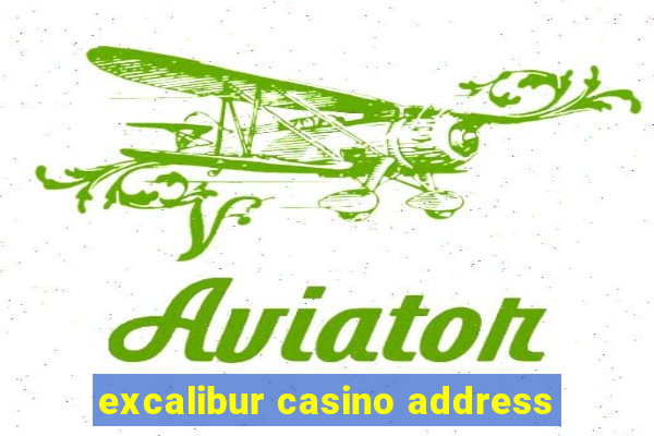 excalibur casino address