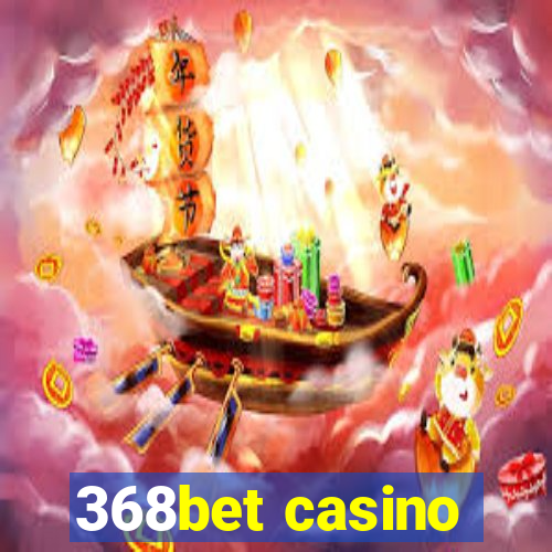 368bet casino