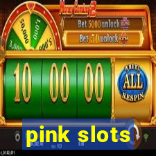 pink slots