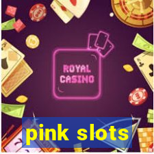 pink slots