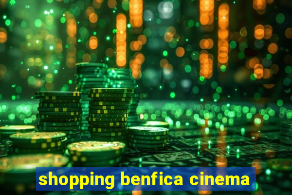 shopping benfica cinema