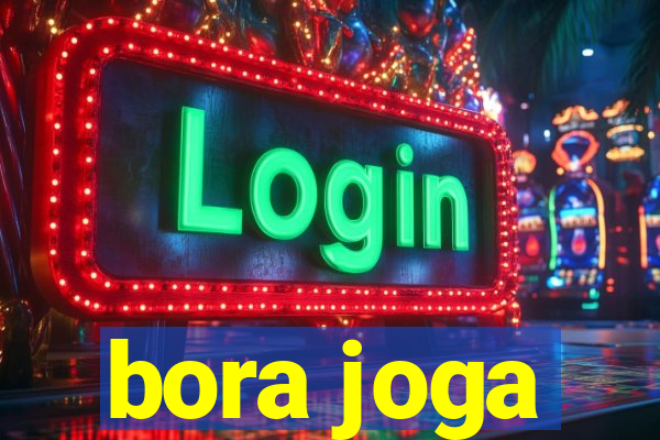 bora joga