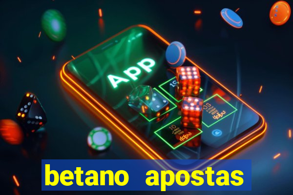 betano apostas online app