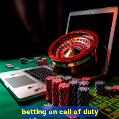 betting on call of duty