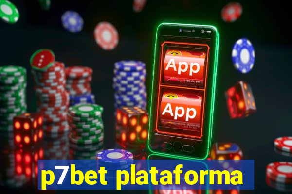 p7bet plataforma