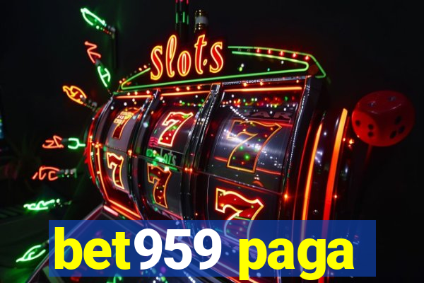 bet959 paga