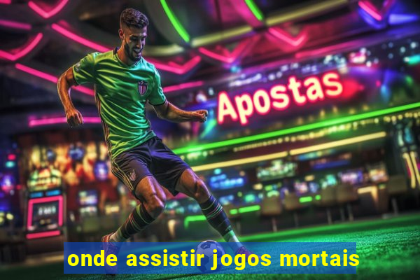 onde assistir jogos mortais