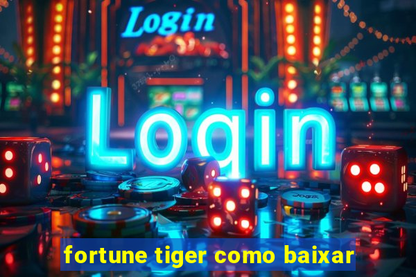 fortune tiger como baixar