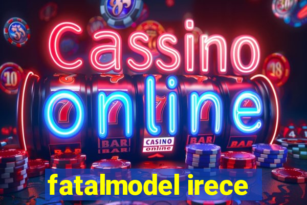 fatalmodel irece