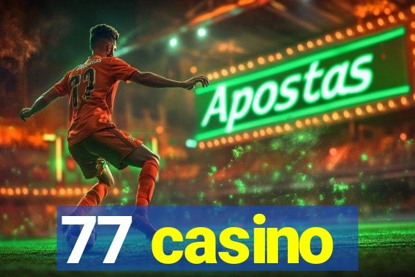 77 casino