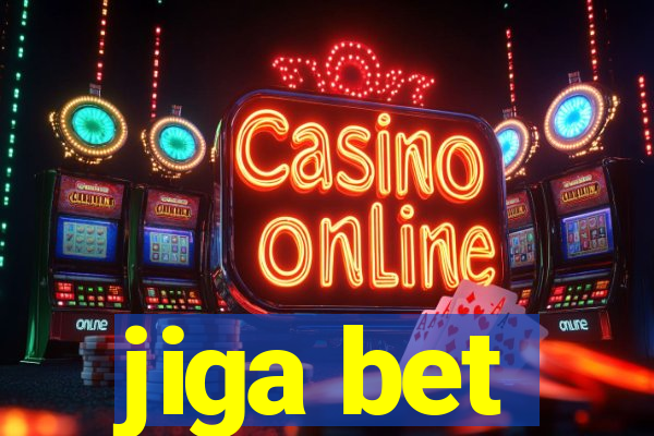 jiga bet