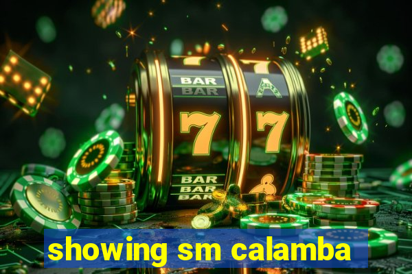 showing sm calamba