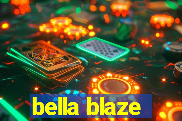 bella blaze